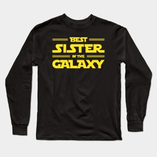 Best Sister In The Galaxy: Gift For Sister Long Sleeve T-Shirt